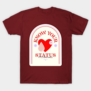 Know Your Status #Awareness Design T-Shirt